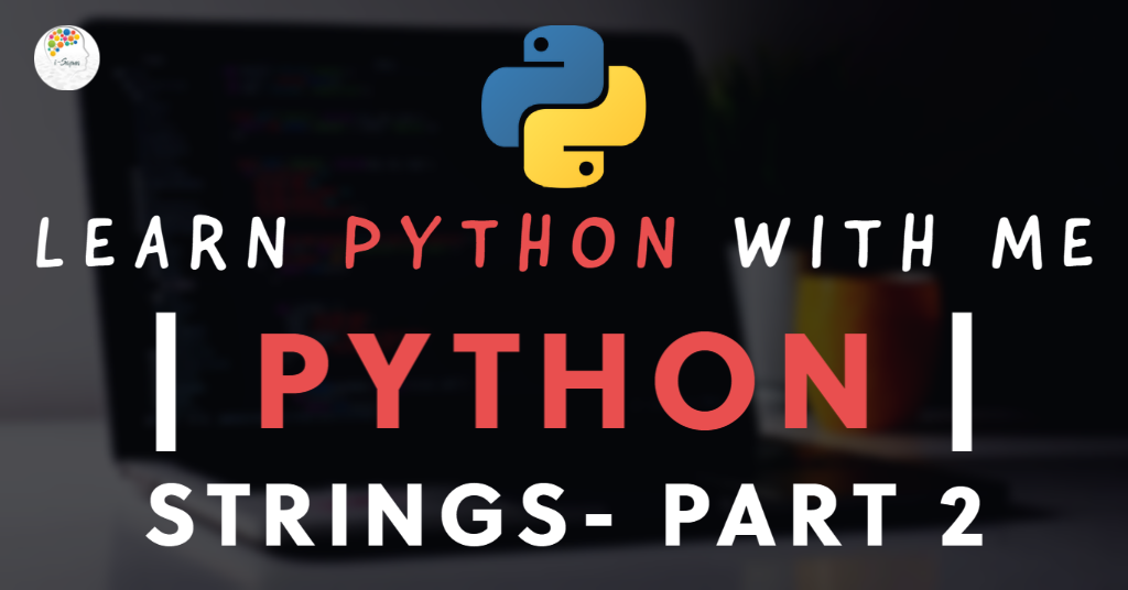 python strings part 2 i-sapna