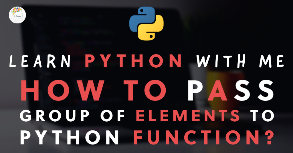 How to pass a Group of elements to Python Function?