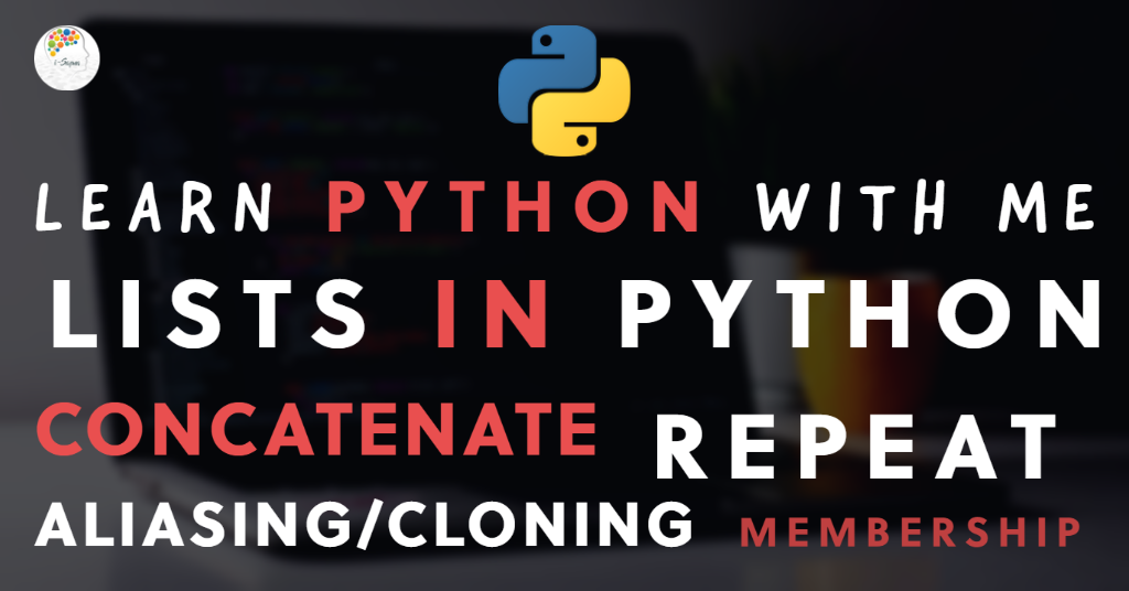 python lists concatenate repeat aliasing cloning membership