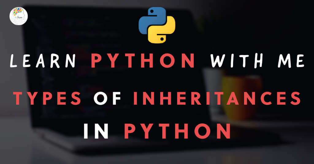 Types of Inheritances in Python