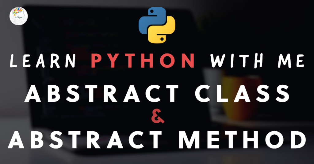 Abstract Class and Abstract Method in Python