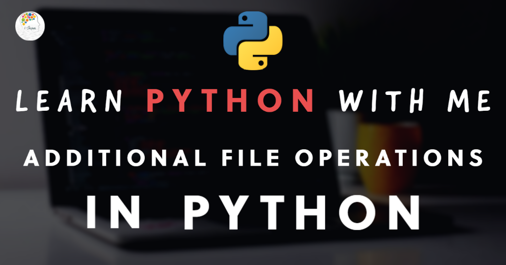 Additional File Operations in Python