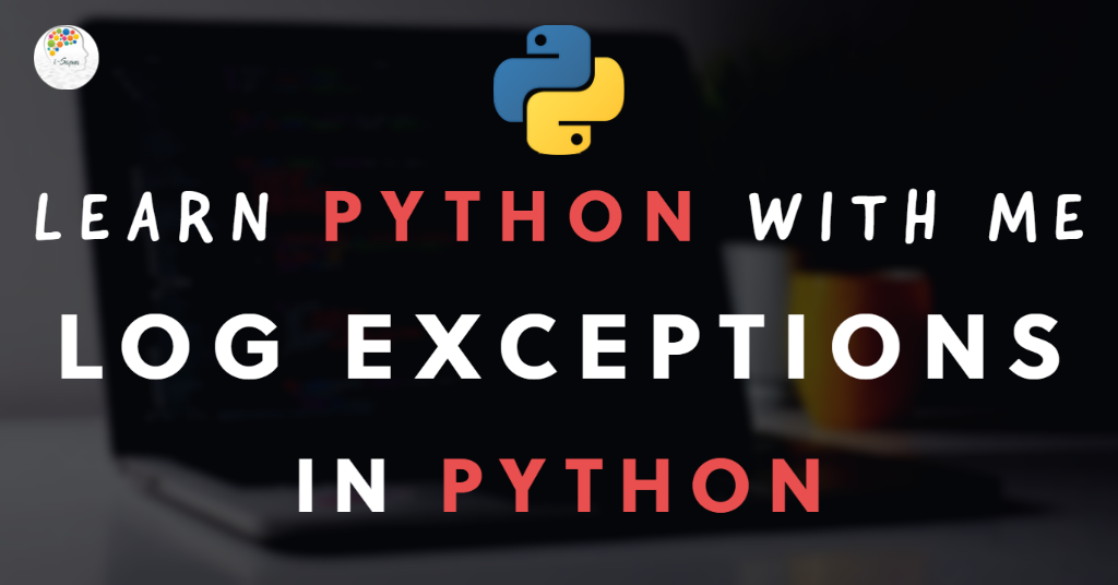 Exceptional Logging of Exceptions in Python